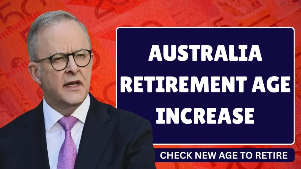 Australia Retirement Age Increase 2026 - Goodbye To Retirement