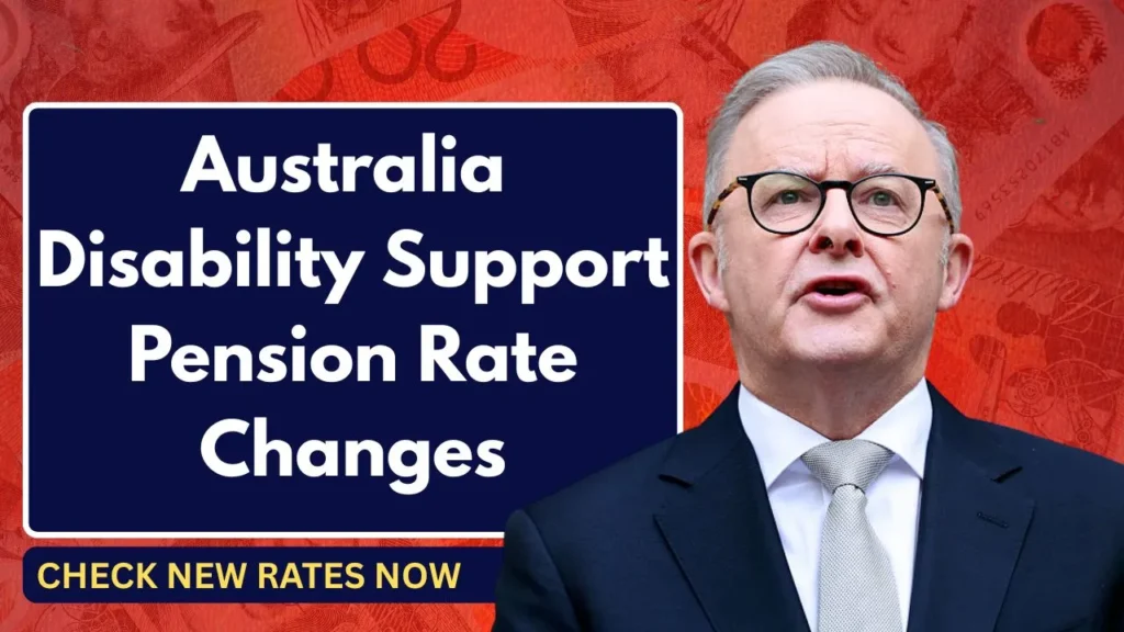 Australia ⁠Disability Support Pension Rate Changes From 2026