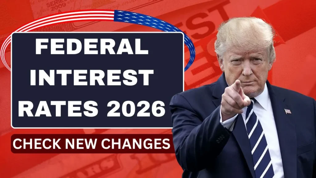 Federal Interest Rates 2026: Check New Changes