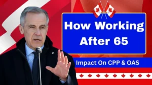 How Working After 65 in 2026 Impacts CPP & OAS – New Changes Updated