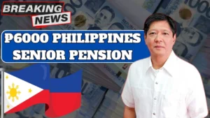 ₱6000 Monthly Senior Pension in Philippines From January 2026 – Know How To Claim?