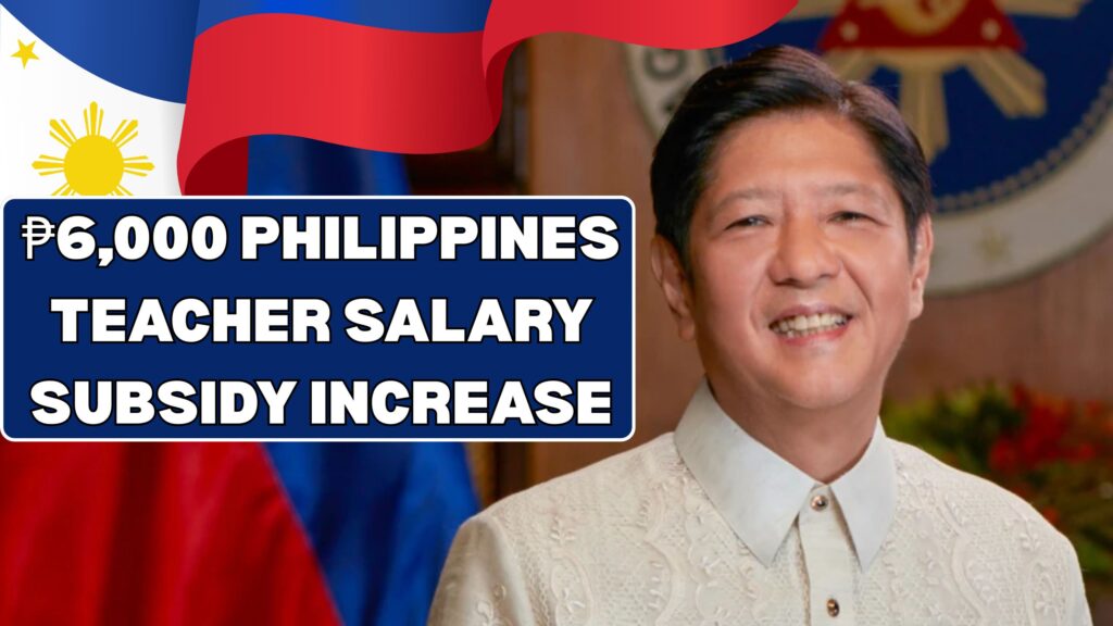 ₱6,000 Philippines Teacher Salary Subsidy Increase From Jan 2026